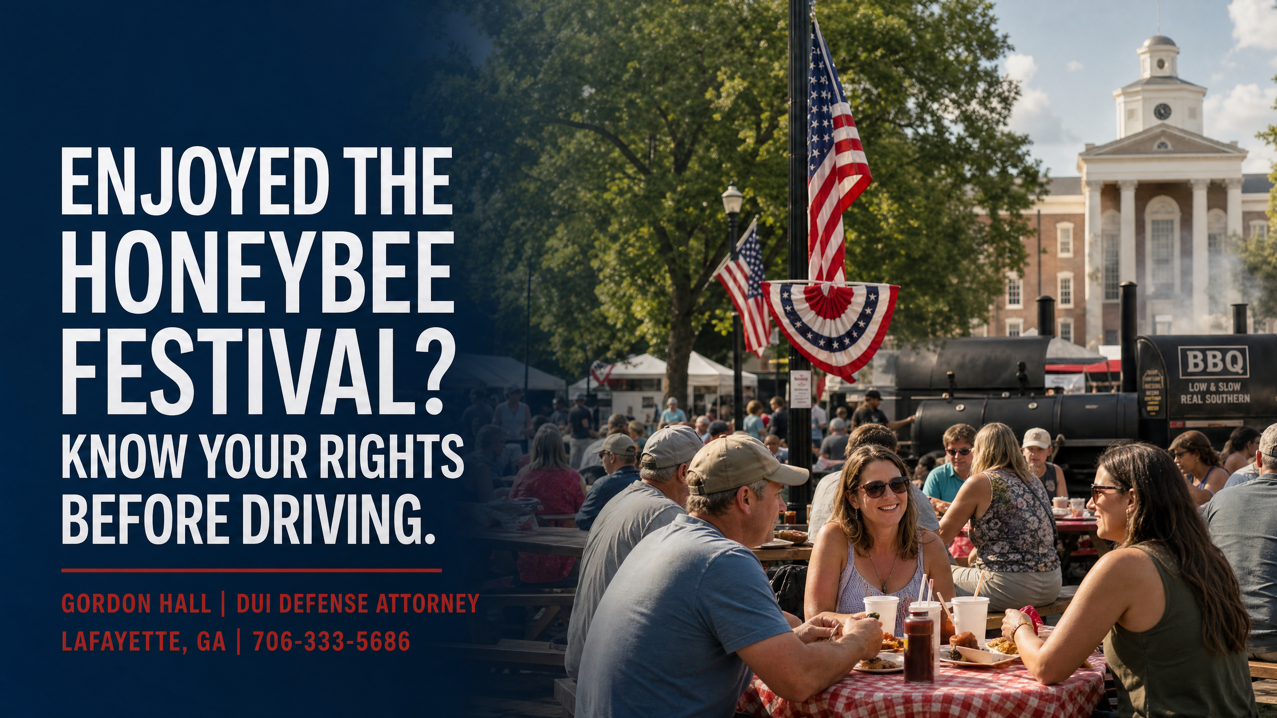 Enjoyed the Honeybee Festival? Know Your Rights Before Driving — Gordon Hall DUI Defense Attorney LaFayette GA